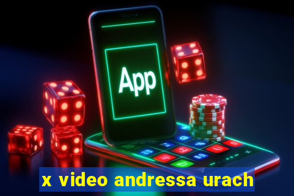 x video andressa urach